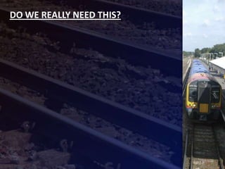 DO WE REALLY NEED THIS?
 