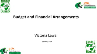 Budget and Financial Arrangements
Victoria Lawal
11 May, 2018
 