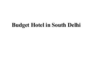 Budget Hotel in South Delhi

 
