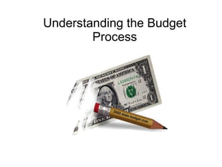Understanding the Budget Process 