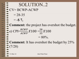 SOLUTION..2
31-Mar-14 Akol Pedo Peter
 