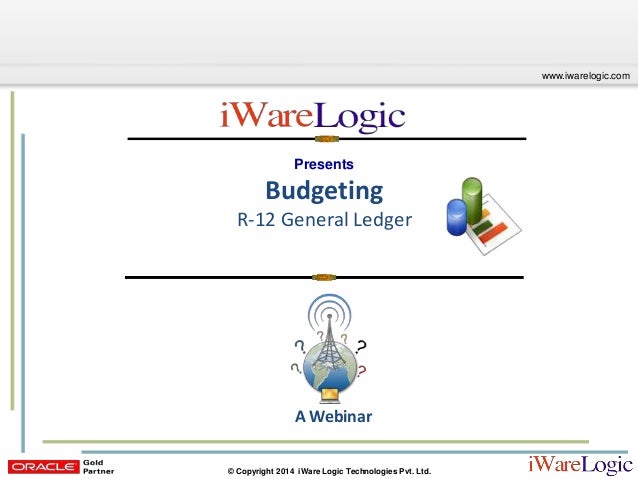 webcast budgeting r12 1 3 oracle general ledger budgeting ledger