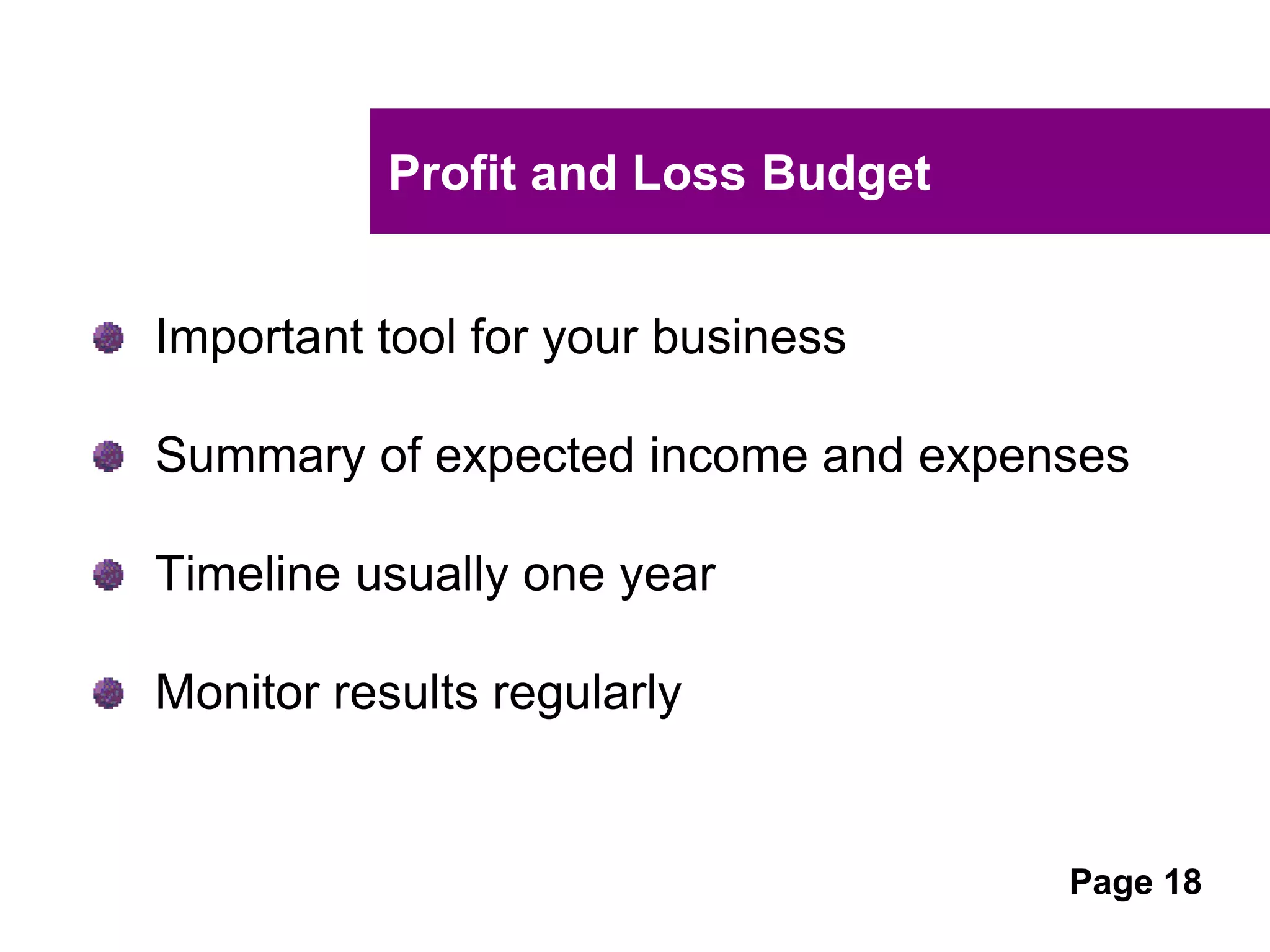 UNCLASSIFIED
UNCLASSIFIED
Good practice business strategy
Identifies performance issues
Identifies long-term objectives
Recognises capabilities and resources needed
Documents activities required to achieve the objectives
within a specific time frame
Objectives need to be:
Clear, concise and achievable
Focusing on the key drivers in business
Monitored and measured
What does business success look like and what
needs to be done to achieve it?
 