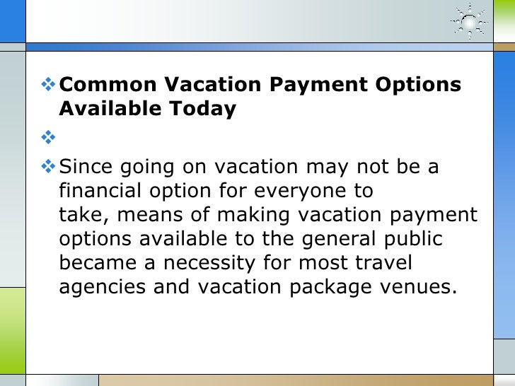 Budgeting for travel easier when using vacation payment options