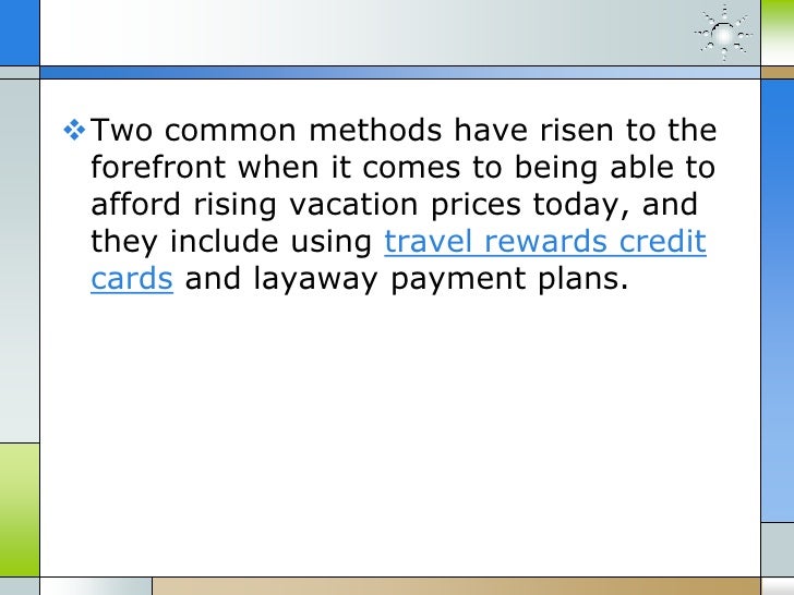 Budgeting for travel easier when using vacation payment options
