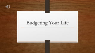 Budgeting Your Life
 