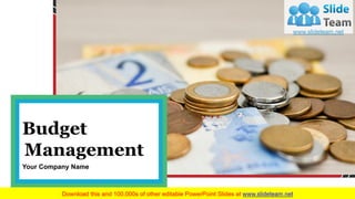 1
Budget
Management
Your Company Name
 