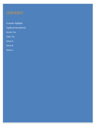 KF &Co. Budget Overview
2
CONTENTS
Economic Highlights
Significant Amendments
Income Tax
Sales Tax
Annex-A
Annex-B
Annex-C
 
