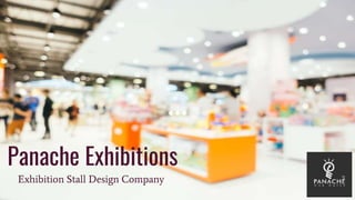 Panache Exhibitions
Exhibition Stall Design Company
 