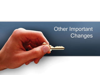 Other Important
Changes
 
