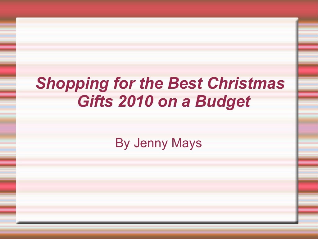 Shopping for the Best Christmas Gifts 2010 on a Budget