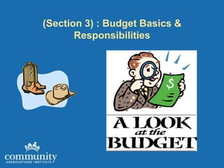(Section 3) : Budget Basics &
       Responsibilities
 