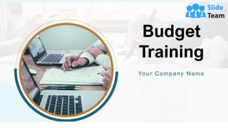 Budget
Training
Your Company Name
 