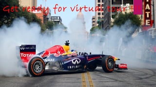 Get ready for virtual tour !!!
 