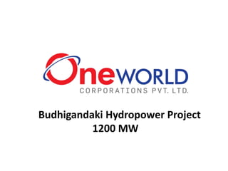 Budhigandaki Hydropower Project
1200 MW
 