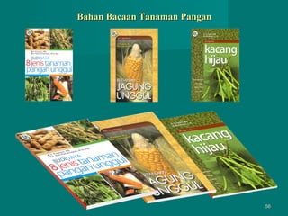 Bahan Bacaan Tanaman Pangan

56

 