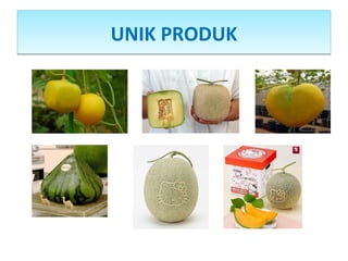 UNIK PRODUKUNIK PRODUK
 