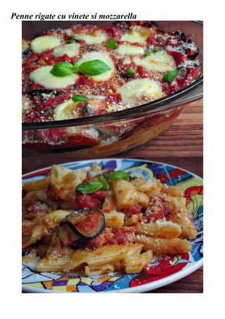 Penne rigate cu vinete si mozzarella
 