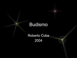 Budismo Roberto Cuba 2004 