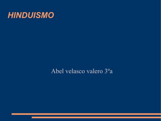HINDUISMO Abel velasco valero 3ºa 