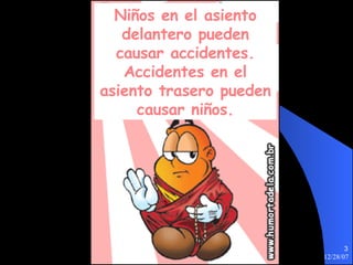 Niños en el asiento delantero pueden causar accidentes. Accidentes en el asiento trasero pueden causar niños. 