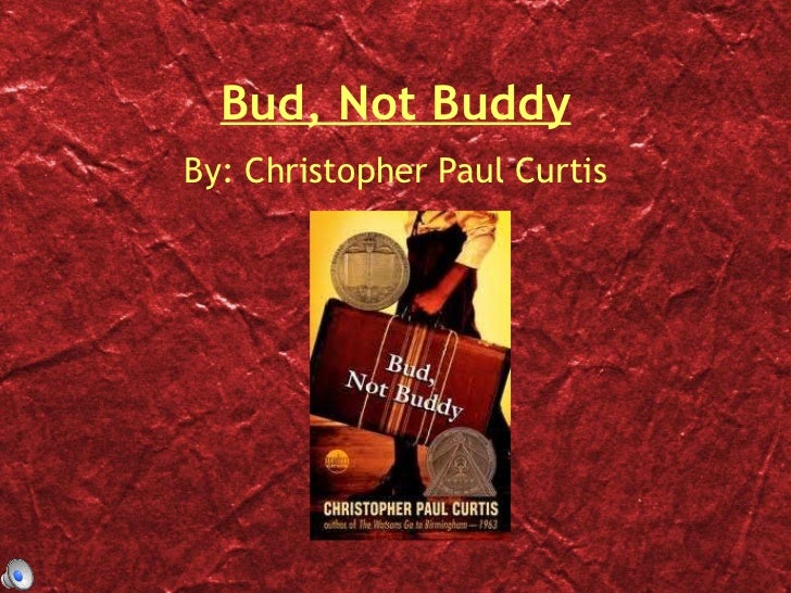 Bud, not buddy