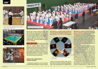 “El Dai Shihan Chiaki Ohashi em-pieza 
a darle forma a una nueva es-tructura 
más organizada del 
Kenpo-Kai en el mundo, acen-tuando 
los aspectos más tradicio-nales 
japoneses, intrínsecos dentro 
de la enseñanza de esta escuela y 
dándole más importancia a la com-petición 
(siempre dentro de los va-lores 
del Budo japonés).” 
pero dando la máxima importancia a la integridad 
física tanto personal como la del oponente. 
CULTURAL: Los aspectos culturales en el apren-dizaje 
del Kenpo-Kai se basan en las tradiciones, 
que no son más que experiencias probadas, trans-mitidas 
a lo largo del tiempo para la conservación 
de los conocimientos y sus estructuras, estas siem-pre 
tienen una evolución, pero la misma va con un 
paso más seguro y mucho más lenta de lo que lo 
hace la propia sociedad. 
TERAPÉUTICA: Bajo la premisa de que si el 
cuerpo y la mente están sanas y fuertes, nuestra ca- 
Las páginas del 
kenpo 
Certificado rubricado por el Presidente 
de IKKO, reconociendo el acuerdo in-ternacional 
entre IKKO y el DNK. 
El presidente de la FEL D. Ángel Rojo saludando 
al Presidente de IKKO el Shihan Ohashi, en una 
de sus visitas a España. 
Foto de los primeros sextos danes de Kenpo en 
la historia del CSD, entre ellos el Shihan Vidal. 
De izquierda a derecha: Shihan Vidal (Director de Kenpo-Kai para Eu-ropa), 
Dai Shihan Ohashi (Presidente IKKO) y Shihan Asai (Director de 
Kenpo-Kai para Asia). 
nicas de patada), TSUKI WAZA (técnicas directas), 
UCHI WAZA (técnicas indirectas)… 
JUHO (sistema blando): Al contrario que el Ka-taiho, 
el juho engloba todas las acciones que no tie-nen 
golpes, como por ejemplo: NAGE WAZA 
(técnicas de proyección), KAESHI WAZA (técnicas 
de luxación), JIME WAZA (técnicas de estrangula-ción), 
KATAME WAZA (técnicas de inmovilización), 
BASAMI WAZA (técnicas de tijera), ATSU WAZA 
(técnicas de presión), TAI OTOSHI WAZA (técnicas 
de derribo)… 
KYOHO (sistema hibrido): La ejecución combi-nada 
de las dos anteriores da como resultado un 
tercer sistema de lucha, el KYOHO, el cual hace hin-capié 
en el trabajo: NE WAZA (técnicas de suelo), 
TACHI WAZA (técnicas estando de pie), ZA WAZA 
(técnicas estando de rodillas), BUKI WAZA (técnicas 
con armas), TANINZU WAZA (técnicas contra varios 
adversarios)… 
Para ello se utiliza una estructura de aprendizaje 
muy concreta: 1º KIHON (base), 2º KATA (forma), 3º 
WAZA (técnica), 4º RANDORI (ejercicio libre) y 5º TA-MESHI 
(test). 
DEPORTIVA: El Maestro Ohashi decía en uno de 
sus escritos: “las competiciones deportivas del 
Kenpo-Kai no son más que las pruebas y enfrenta-mientos 
antiguos, adaptados a la sociedad actual”, 
está claro que la competición tiene que cubrir los as-pectos 
de ponerse a prueba y conseguir ese espíritu 
de superación por medio de un objetivo alcanzable, 
56 l El Budoka 2.0 Septiembre - Octubre 2014 l 57 
 