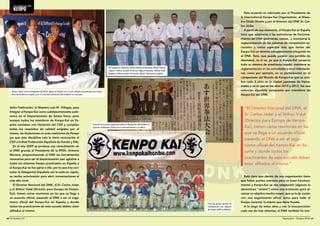 Kai español es un referente mundial, contando con 
una de las mayores bibliografías publicadas en len-gua 
castellana y con uno de los más prestigiosos 
maestros a nivel mundial, el Shihan Vidal, que tam-bién 
ostenta el cargo de Vicepresidente de IKKO en 
Japón y que fue galardonado como MAESTRO DEL 
AÑO 2013 por el DNK el pasado 26 de abril, du-rante 
la ceremonia de entrega de premios DNK 
2014. Esta es su breve historia federativa: 
El Kenpo-Kai es uno de los sistemas de Kenpo 
que más años lleva practicándose en España y de 
los que más prestigio tienen. Siempre ha depen-dido 
de su sede central en Japón y como uno de los 
pocos kenpos japoneses que se practican en este 
país, su desarrollo no ha sido tan espectacular como 
los sistemas de American Kenpo, pero tiene una 
base muy fuerte. 
A principio de los años 80, el Departamento Na-cional 
de Kenpo mantuvo una reunión con la direc-tiva 
de Kenpo-Kai y se les hizo una oferta de 
integración en dicho Departamento, las condiciones 
presentadas eran pésimas y se le quitaba toda la 
personalidad al kenpo en beneficio del Karate, eso 
para el director de esta escuela, el Shihan Vidal y 
toda la directiva del Kenpo-Kai en España, era in-aceptable, 
por lo que rechazaron dicha oferta y si-guieron 
dependiendo de Japón a nivel internacional 
y funcionando con su Asociación cultural en España. 
En el año 1998, el Kenpo-Kai llegó a un acuerdo 
con el Presidente de la Federación Española de Lu-chas 
Olímpicas, el Sr. Ángel López Rojo y el Director 
Nacional del Departamento de Sambo Keno de 
Las páginas del 
kenpo 
Entrega en Japón del 5º Dan de Kenpo-Kai a la primera mujer en conse-guirlo 
en el mundo, la Shihan Pilar Martínez, también es la primera en 
conseguir ese grado en Kenpo del CSD. 
Campeonato del Mundo de Kenpo-Kai en Japón. 
Shihan Vidal impartiendo un curso en la India. 
Los diveresos manuales de paso de grado de Kenpo-Kai de blanco a 
marrón en castellano. 
Presentación del Campeonato de Navarra de Kenpo, 
más de 200 competidores todos de Kenpo-Kai. 
lidad de vida es mejor y podremos afrontar cual-quier 
situación, para ello se estudia y practican téc-nicas 
de respiración (KOKYUHO), nociones básicas 
de medicina oriental (KANPO), masaje (AMMA), re-animación 
(KATSU), arreglo de huesos (SEIFUKU), 
acupresión (SHIATSU), ejercicios para el cuerpo 
(JUNBI TAISHO), concentración (MOKUSO) y prepa-ración 
de ungüentos. 
FILOSÓFICA/MENTAL: Una mente estable es ga-rantía 
de éxito. El aprendizaje y dominio de los sis-temas 
de combate siempre deberían llevar 
aparejados una gran observación de los factores que 
alteran nuestra mente, para controlarlos (ira, nervio-sismo, 
emociones, ansiedad, sentimientos…). Por 
ello el trabajo de autodisciplina y la filosofía del Có-digo 
Bushido Hagakure, se convierten en aspectos 
muy importantes a tener en cuenta en la evolución 
del Kenshi (practicante de Kenpo-Kai). 
KENPO-KAI EN EL DEPARTAMENTO 
NACIONAL DE KENPO 
Actualmente, Kenpo-Kai es uno de los sistemas 
más emblemáticos del DNK y en concreto el Kenpo-kenpo_ 
58 l El Budoka 2.0 Septiembre - Octubre 2014 l 59 
 