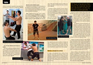 “equilibrada y controlada”, como una fuerza “unifi-cada 
de todo el cuerpo”. Para explicarlo mejor pondré 
un ejemplo: 
Imagina una persona que camina alegre y deprisa, 
balanceando las manos, sin preocuparse demasiado 
por donde pone los pies, ya que camina por un sitio 
plano, de repente tropieza con algo y cae. Esto significa 
perder el Hun Yuan Li. Al tropezar, toda la mecánica del 
movimiento se rompe, la persona pierde la orientación 
en el espacio y no siempre tiene la posibilidad de volver 
a equilibrarse. De aquí proviene la idea principal de 
combate en el Yiquan, y es simple: mantener la propia 
fuerza universal controlada, “no perder el Hun Yuan Li”, 
y “destruir el Hun Yuan Li del oponente”, para que por 
un instante sienta lo mismo que una persona que tro-pieza 
inesperadamente y está a punto de caer. 
Por otro lado, este control del adversario debe ser 
inconsciente y automatizado. No hay nada peor que 
pensar cuándo se debe actuar. Muchas personas “tro-piezan 
con los propios pensamientos”, algo así como 
aquel desafortunado que cruza la calle y se da cuenta 
demasiado tarde de que un automóvil se acerca hacia 
YYiiqquuaann marcial de Yao 
llamamos a los movimientos explosivos de dos formas: 
Fa Li y Fa Jing, así, los dos términos son correctos y 
significarían lo mismo. 
Por otra parte, Hun Yuan Li se traduce como “fuerza 
redonda”, y nosotros la entendemos como una fuerza 
él a gran velocidad. Su cerebro le da órdenes contra-dictorias: 
“¡corre hacia adelante!”, “¡no!, ¡vuelve hacia 
atrás!”, y mientras, su cuerpo se queda paralizado en 
mitad de la calzada. Es por esta razón que debemos 
entender otro concepto fundamental, el estado espe-cial 
de conciencia para el combate de Yiquan: “sin 
pensamientos y en el momento presente”, Wu Shin. 
Del mismo modo, y siguiendo esta línea, el buen 
practicante de Yiquan no debe diferenciar entre movi-mientos 
atacantes y defensivos, o dicho de otra ma-nera: 
se debe unir defensa y ataque en un solo 
movimiento. (Foto 1) 
En referencia al Fa Qi (Fa Chi), expulsión o proyec-ción 
de energía, cabe decir que en el Yiquan actual no 
se utiliza el concepto de Qi como proyección de una 
forma de energía mágica. Ni los grandes maestros, 
como Wang Xianzhai o su sucesor Yao Zhunxin, lanza-ban 
bolas de energía o utilizaban una “fuerza vacía má-gica” 
en combate. Es importante apreciar las cosas 
simples y reales, y no perder el tiempo en la búsqueda 
de logros mágicos o esotéricos, de lo contrario lo más 
probable es que solo se encuentre decepción. 
Métodos de entrenamiento en el Yiquan 
Actualmente, el sistema se estructura bajo los siguien-tes 
métodos de entrenamiento: 
Zhan Zhuang. Las distintas posturas estáticas. 
En realidad, estas posturas no son del todo estáti-cas. 
Dentro de cada una se realizan pequeños movi-mientos, 
de 1 mm hasta 2 cm como máximo, que 
prácticamente no se aprecian a simple vista. Estos mo-vimientos 
se llaman Mo Li, o Mo Jing, la búsqueda de 
la fuerza, y son tan pequeños que el maestro Yao 
Chengguang pide habitualmente a sus alumnos que 
coloquen las manos en distintas zonas de su cuerpo, 
para sentir y entender la dirección del movimiento. A 
su vez, estos ejercicios deben combinarse con un tra-bajo 
mental, con la intención e imaginación. Así, Mo 
Li es el verdadero secreto para progresar en Yiquan. 
Shi li. Son movimientos lentos para estudiar la 
aplicación de la fuerza en diferentes direcciones. 
También en Shi Li, cada etapa del progreso se acom-paña 
por distintas imágenes mentales. Sin la implica- 
Si eres un practicante serio de artes marciales 
internas chinas, sin duda habrás oído hablar 
de los términos Hun Yuan Li, Jing y Qi (Chi), 
entre otros. Y si es así, y quieres entender el 
Yiquanmarcial, es importante que hablemos sobre ello: 
En primer lugar, debes saber que en el Yiquan del li-naje 
de Yao Chengguang, hijo de Yao Zhungxin, estos 
términos no tienen exactamente el mismo significado 
que en los sistemas tradicionales. Para el Yiquan de Yao, 
estos conceptos no contienen un carácter místico, algo 
que apasiona a una mayoría de practicantes de artes 
internas. Así, si eres de esas personas que cree ciega-mente 
que “los grandes maestros de Tai chi, no utilizan 
los músculos en sus movimientos, solo los huesos y ten­dones 
movidos por el Qi”, y que “con cien gramos de 
fuerza aplicada pueden mover una tonelada”, entonces 
este artículo seguramente no es para ti. 
Huan Yuan Li, Fa Jing y Wu Shin 
En el Yiquan de Yao, el Jing es simplemente una apli-cación 
coordinada de fuerza física, por eso, nosotros 
ccoonncceeppttooss ggeenneerraalleess 
El 
Taras Hrabynskyy 
Instructor de Yiquan Academy Barcelona 
Foto 1: Defensa y ataque 
en un solo movimiento. 
Conceptos 
yiquan 
74 l El Budoka 2.0 Septiembre - Octubre 2014 l 75 
 