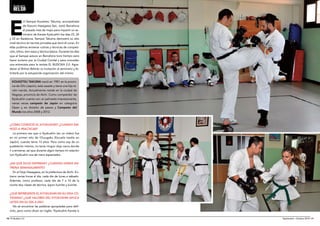 Kyokushin 
BELSA 
Enl Sempai Kouketsu Takuma, acompañado 
de Kazumi Hasegawa San, visitó Barcelona 
el pasado mes de mayo para impartir un se-minario 
de Karate Kyokushin los días 23, 24 
y 25 en Badalona. Sempai Takuma demostró su alto 
nivel técnico en las tres jornadas que duró el curso. En 
ellas pudimos entrenar rutinas y técnicas de competi-ción, 
kihon, keri-waza y técnica básica. Durante los días 
que el Sempai estuvo en Barcelona tuvo tiempo para 
hacer turismo por la Ciudad Condal y para conceder 
una entrevista para la revista EL BUDOKA 2.0. Agra-decer 
al Shihan Beltrán su invitación al seminario y fe-licitarle 
por la estupenda organización del mismo. 
KOUKETSU TAKUMA nació en 1981 en la provin-cia 
de Gifu (Japón), está casado y tiene una hija re-cién 
nacida. Actualmente reside en la ciudad de 
Nagoya, provincia de Aichi. Como competidor de 
Kyokushin cuenta con un palmarés impresionante, 
varias veces campeón de Japón en categoría 
Open y en división de pesos y Campeón del 
Mundo los años 2008 y 2012. 
¿CÓMO CONOCIÓ EL KYOKUSHIN? ¿CUANDO EM-PEZÓ 
A PRACTICAR? 
La primera vez que vi Kyokushin (en un vídeo) fue 
en mi primer año de Chuugaku (Escuela media en 
Japón), cuando tenia 13 años. Pero como soy de un 
pueblecito interior, no tenía ningún dojo cerca donde 
ir a entrenar, así que durante algún tiempo mi relación 
con Kyokushin era de mero espectador. 
¿EN QUÉ DOJO ENTRENA? ¿CUÁNTAS HORAS EN-TRENA 
SEMANALMENTE? 
En el Dojo Hasegawa, en la prefectura de Aichi. En-treno 
varias horas al día, cada día de lunes a sábado. 
Además, como profesor, cada día de 7 a 10 de la 
noche doy clases de técnica, ippon kumite y kumite. 
¿QUÉ REPRESENTA EL KYOKUSHIN EN SU VIDA CO-TIDIANA? 
¿QUÉ VALORES DEL KYOKUSHIN APLICA 
USTED EN SU DÍA A DÍA? 
No sé encontrar las palabras apropiadas para defi-nirlo, 
pero como dicen en inglés “Kyokushin Karate is 
10 l El Budoka 2.0 Septiembre - Octubre 2014 l 11 
 