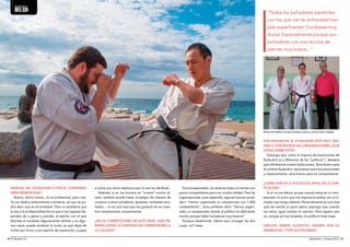 Para el espectador, sin duda es mejor un torneo con 
pocos competidores pero con mucha calidad. Para las 
organizaciones, pues depende, algunas buscan poder 
decir “hemos organizado un campeonato con 1.000 
competidores”, otras prefieren decir “hemos organi-zado 
un campeonato donde el público ha disfrutado 
mucho porque había luchadores muy buenos”. 
Aunque idealmente, habría que conjugar las dos 
cosas, no? (risas) 
a luchar por otros objetivos que no son los del Budo. 
Además, si en los torneos se “mueve” mucho di-nero, 
también puede haber el peligro de intentos de 
comprar a otros luchadores, apuestas, combates ama-ñados… 
no es una cosa que me gustaría ver en nues-tros 
campeonatos, sinceramente. 
¿EN LA COMPETICIONES DE ALTO NIVEL, QUE PRI-MARÍA 
USTED: LA CANTIDAD DE COMPETIDORES O 
LA CALIDAD? 
POR DESGRACIA EL KYOKUSHIN ESTÁ MUY DIVI-DIDO 
Y EXISTEN MUCHAS ORGANIZACIONES ¿QUÉ 
OPINA SOBRE ESTO? 
Supongo que, como la mayoría de practicantes de 
Kyokushin (y a diferencia de los “políticos”), desearía 
que volviéramos a estar todos juntos. Sería bueno para 
el nombre Kyokushin, sería bueno para los practicantes 
y, especialmente, sería bueno para los competidores. 
¿CÓMO AFECTA LA POLÍTICA AL NIVEL DE LA COM-PETICIÓN? 
A mi no me afecta, ya que cuando estoy en un cam-peonato, 
lo único que me importa es pelear con el lu-chador 
que tengo delante. Personalmente es una cosa 
que me resulta un poco ajena, supongo que cuando 
me retire, igual cambia mi opinión. Pero espero que 
no, porque yo soy karateka, no político! (mas risas). 
GRACIAS SEMPAI KOUKETSU TAKUMA POR SU 
AMABILIDAD Y POR SUS PALABRAS. 
Kyokushin 
BELSA 
MARCIAL DEL KYOKUSHIN O POR EL CONTRARIO 
SERÍA BENEFICIOSA? 
Bueno, ahora mismo, no es profesional, pero casi. 
Yo me dedico enteramente a entrenar, así que se po-dría 
decir que es mi profesión. Pero un problema que 
le veo a la profesionalización es que si tus ingresos de-penden 
de si ganas o pierdes, el espíritu con el que 
afrontas el combate, seguramente cambia, y en algu-nos 
casos, puede envilecer la lucha, ya que dejas de 
luchar por honor o por espíritu de superación, y pasas 
“Todos los luchadores españoles 
con los que me he enfrentado han 
sido superfuertes! Combates muy 
duros! Especialmente porque son 
luchadores con una técnica de 
piernas muy buena...” 
Shihan Pere Beltrán, Sempai Kouketsu Takuma y Sensei Pedro Hidalgo. 
14 l El Budoka 2.0 Septiembre - Octubre 2014 l 15 
 