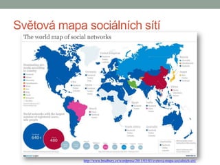 Světová mapa sociálních sítí




             http://www.bradbury.cz/wordpress/2011/03/03/svetova-mapa-socialnich-siti/
 
