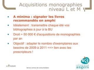 Acquisitions monographies
                             niveau L et M
 •       A minima : signaler les livres
         reco...