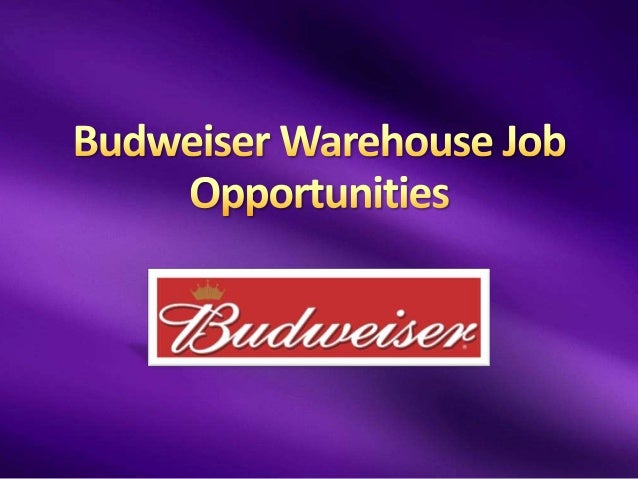 Budweiser Warehouse Job Opportunities