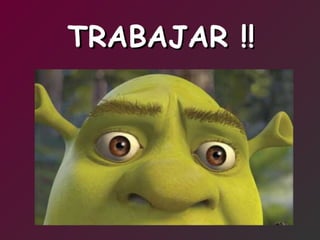 Buen Dia Con Shrek
