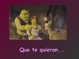 Buen Dia Con Shrek