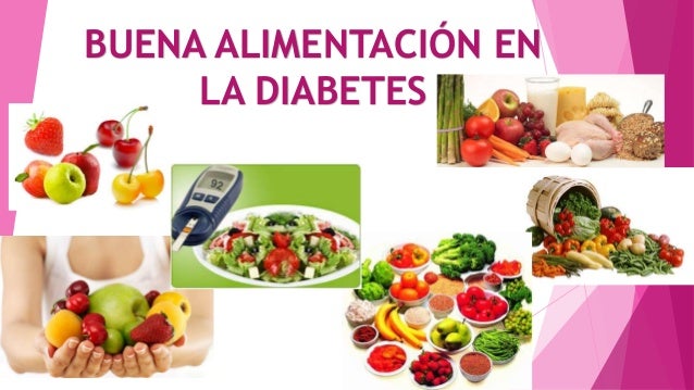 Buena alimentacion en la diabetes Buena alimentacion en la diabetes