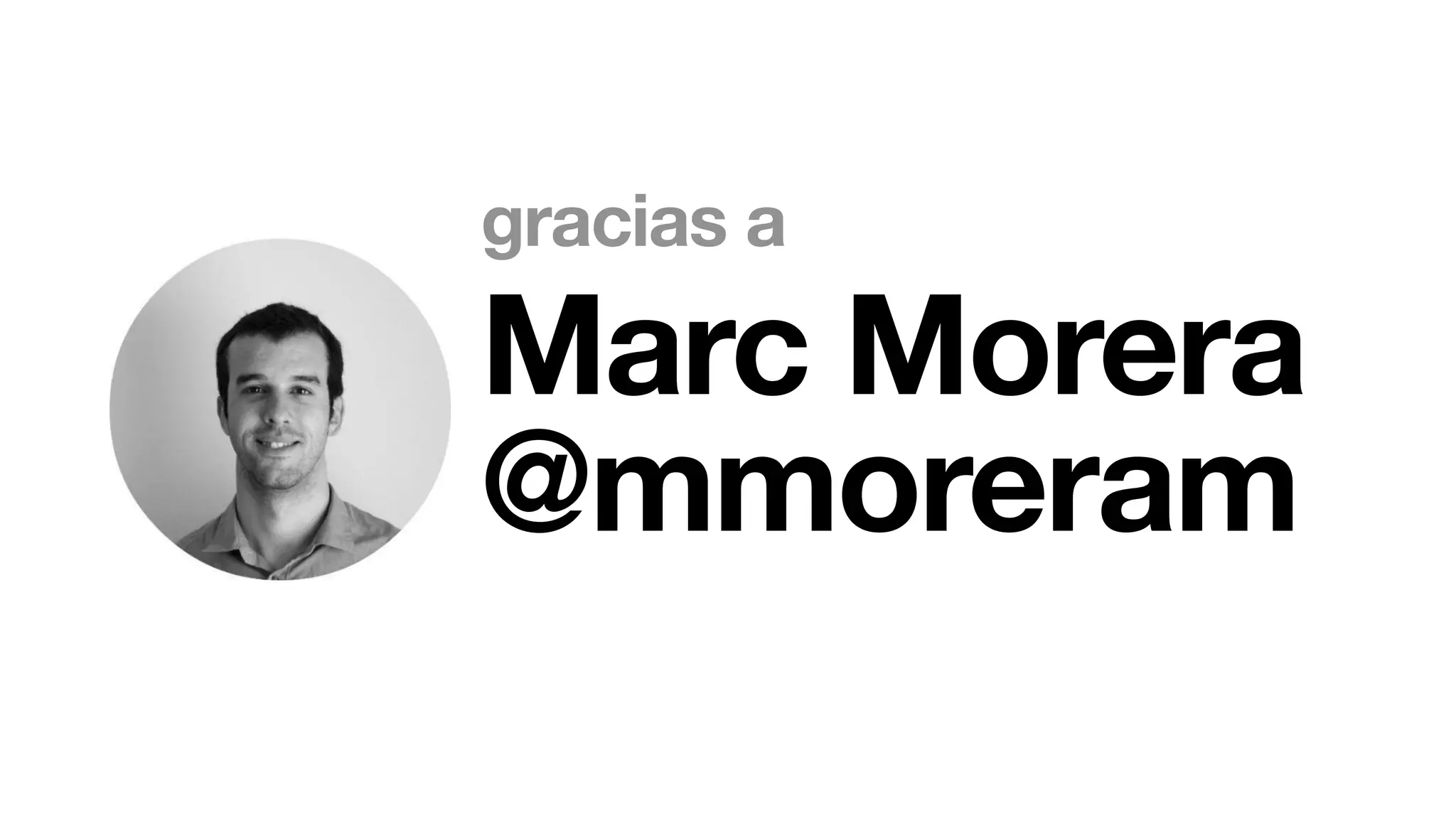 Marc Morera
@mmoreram
gracias a
 