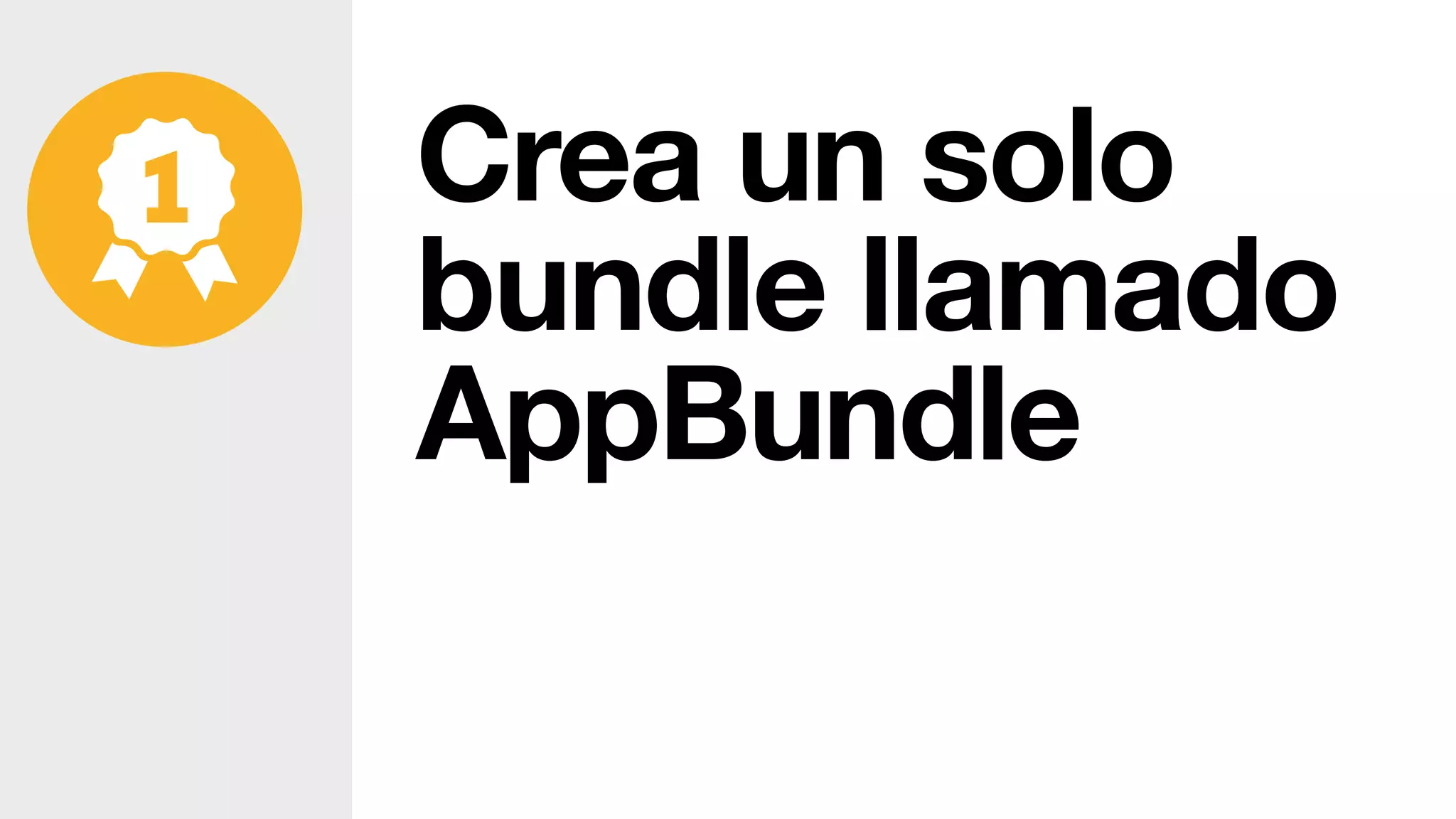 Crea un solo
bundle llamado
AppBundle
 