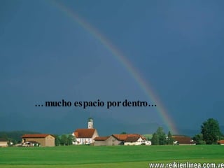 …  mucho espacio por dentro… www.reikienlinea.com.ve 