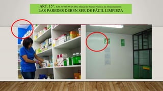 ART. 15°. R.M. N°585-99-SA/DM, Manual de Buenas Prácticas de Almacenamiento.
LAS PAREDES DEBEN SER DE FÁCIL LIMPIEZA
 