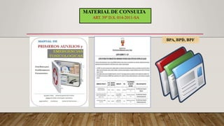 MATERIALDE CONSULTA
ART. 39º D.S. 014-2011-SA
BPA, BPD, BPF
 