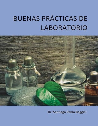 BUENAS PRACTICAS DE LABORATORIO (BPL)
GLOBAL FS EDUCATION CENTER 2022© 1
For Participant Training Purpose Only
All Rights Reserved – Property of Global FS Education Center
 