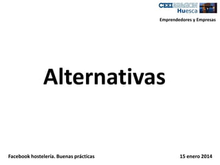 Emprendedores y Empresas

Alternativas

Facebook hostelería. Buenas prácticas

15 enero 2014

 