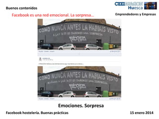 Buenos contenidos

Facebook es una red emocional. La sorpresa…

Emprendedores y Empresas

Emociones. Sorpresa
Facebook hostelería. Buenas prácticas

15 enero 2014

 