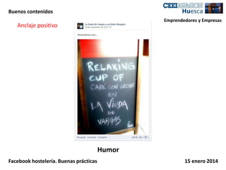 Buenos contenidos
Emprendedores y Empresas

Anclaje positivo

Humor
Facebook hostelería. Buenas prácticas

15 enero 2014

 