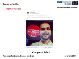 Buenos contenidos
Emprendedores y Empresas

Crear comunidad

Compartir éxitos
Facebook hostelería. Buenas prácticas

15 enero 2014

 
