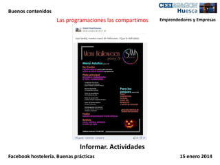 Buenos contenidos

Las programaciones las compartimos

Emprendedores y Empresas

Informar. Actividades
Facebook hostelería. Buenas prácticas

15 enero 2014

 
