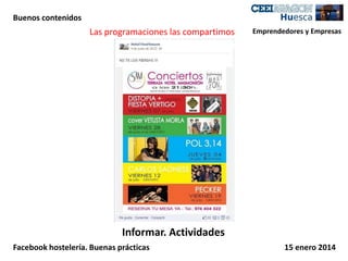 Buenos contenidos

Las programaciones las compartimos

Emprendedores y Empresas

Informar. Actividades
Facebook hostelería. Buenas prácticas

15 enero 2014

 