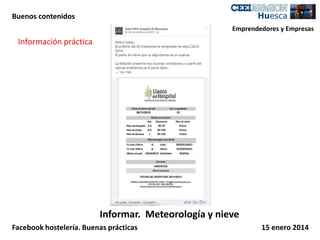 Buenos contenidos
Emprendedores y Empresas

Información práctica

Informar. Meteorología y nieve
Facebook hostelería. Buenas prácticas

15 enero 2014

 
